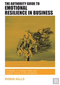 Bertrand.pt - The Authority Guide To Emotional Resilience In Business