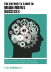 The Authority Guide To Meaningful Success