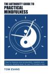 The Authority Guide To Practical Mindfulness