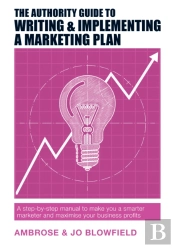 The Authority Guide To Writing & Implementing A Marketing Plan