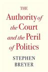 The Authority Of The Court And The Peril Of Politics