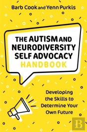 The Autism And Neurodiversity Self Advocacy Handbook
