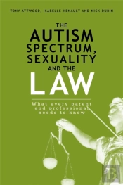 The Autism Spectrum, Sexuality And The Law