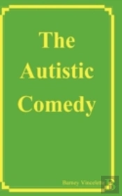 The Autistic Comedy