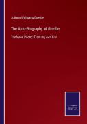 The Auto-Biography Of Goethe