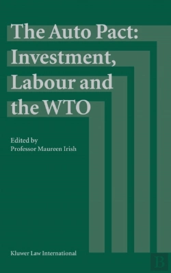Bertrand.pt - The Auto Pact: Investment, Labour And The Wto