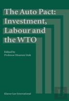 The Auto Pact: Investment, Labour And The Wto