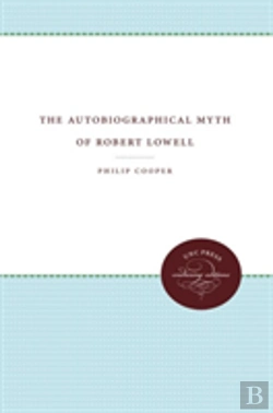 Bertrand.pt - The Autobiographical Myth Of Robert Lowell