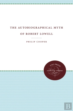 Bertrand.pt - The Autobiographical Myth Of Robert Lowell
