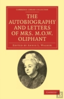 Bertrand.pt - The Autobiography And Letters Of Mrs M. O. W. Oliphant