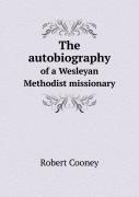 The Autobiography Of A Wesleyan Methodist Missionary