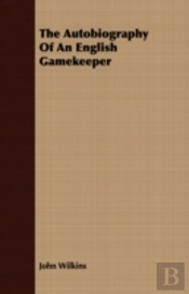 The Autobiography Of An English Gamekeep