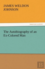 The Autobiography Of An Ex-Colored Man