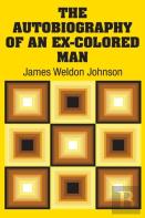 The Autobiography Of An Ex-Colored Man