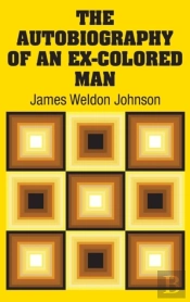 The Autobiography Of An Ex-Colored Man