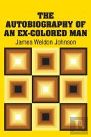 The Autobiography Of An Ex-Colored Man