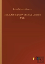 The Autobiography Of An Ex-Colored Man