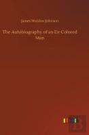 The Autobiography Of An Ex-Colored Man