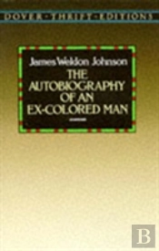 The Autobiography Of An Ex-Colored Man