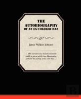 The Autobiography Of An Ex-Colored Man