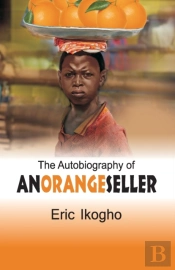 The Autobiography Of An Orange Seller