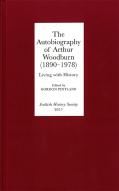 The Autobiography Of Arthur Woodburn (1890-1978)