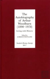 The Autobiography Of Arthur Woodburn (1890-1978)