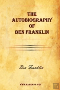 Bertrand.pt - The Autobiography Of Ben Franklin