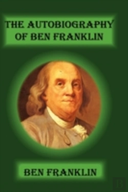 Bertrand.pt - The Autobiography Of Ben Franklin