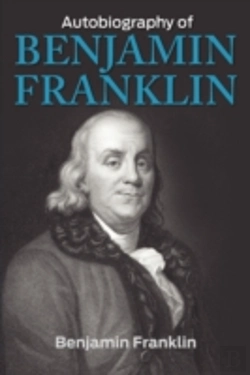 Bertrand.pt - The Autobiography Of Benjamin Franklin