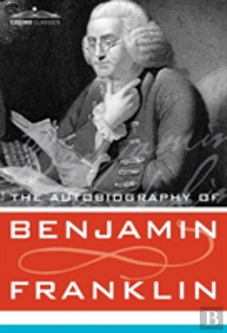 Bertrand.pt - The Autobiography Of Benjamin Franklin