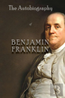 The Autobiography Of Benjamin Franklin