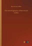 The Autobiography Of Benvenuto Cellini