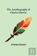 The Autobiography Of Charles Darwin