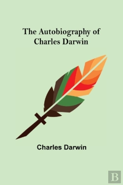 Bertrand.pt - The Autobiography Of Charles Darwin