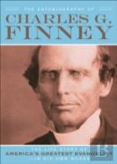 The Autobiography Of Charles G. Finney Â€“ The Life Story Of America`S Greatest Evangelistâ€“Â€“In His Own Words