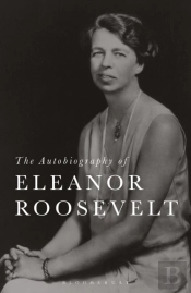 The Autobiography Of Eleanor Roosevelt