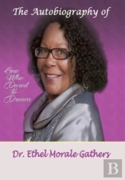 The Autobiography Of Ethel Morale Gathers