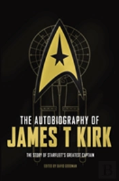 The Autobiography Of James T. Kirk