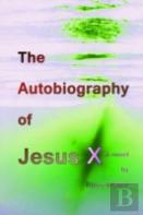 The Autobiography Of Jesus X (6x9 Paperback)