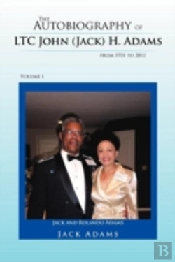 Bertrand.pt - The Autobiography Of Ltc John (Jack) H. Adams From 1931 To 2011