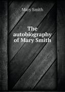 The Autobiography Of Mary Smith