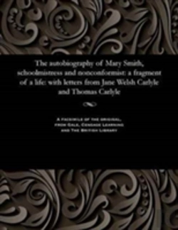 Bertrand.pt - The Autobiography Of Mary Smith, Schoolmistress And Nonconformist