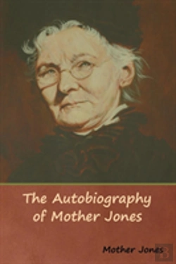 Bertrand.pt - The Autobiography Of Mother Jones