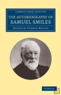 Bertrand.pt - The Autobiography Of Samuel Smiles, Ll.D.