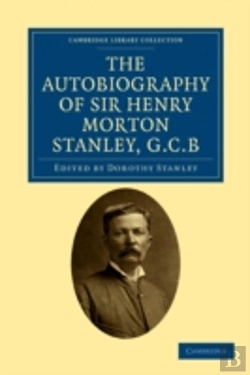 Bertrand.pt - The Autobiography Of Sir Henry Morton Stanley, G.C.B