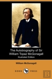 The Autobiography Of Sir William Topaz M