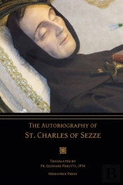 The Autobiography Of St. Charles Of Sezze