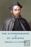 The Autobiography Of St Ignatius