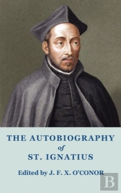 The Autobiography Of St Ignatius